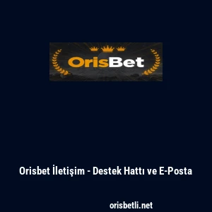 Orisbet İletişim - Destek Hattı ve E-Posta